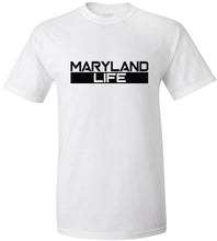 Load image into Gallery viewer, Maryland Life T-Shirt