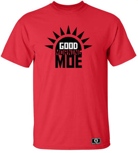Good Morning Moe T-Shirt