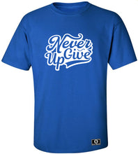 Load image into Gallery viewer, Never Give Up T-Shirt