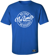 Load image into Gallery viewer, No Fear No Limits No Excuses T-Shirt