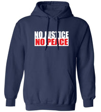 Load image into Gallery viewer, No Justice No Peace Hoodie