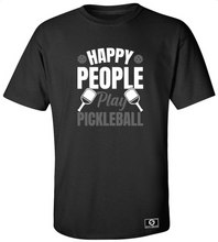 Load image into Gallery viewer, Happy People Play Pickleball T-Shirt