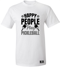 Load image into Gallery viewer, Happy People Play Pickleball T-Shirt