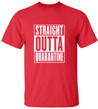Load image into Gallery viewer, Straight Outta Quarantine T-Shirt