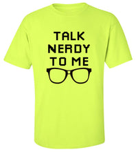 Load image into Gallery viewer, Talk Nerdy To Me T-Shirt