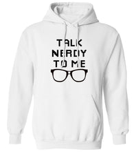 Load image into Gallery viewer, Talk Nerdy To Me Hoodie