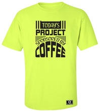 Load image into Gallery viewer, Today's Project Sponsored By Coffee T-Shirt