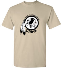 Load image into Gallery viewer, This Team Makes Me Drink T-Shirt