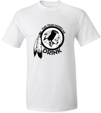 Load image into Gallery viewer, This Team Makes Me Drink T-Shirt