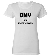 Load image into Gallery viewer, Women's DMV Vs. Everybody T-Shirt
