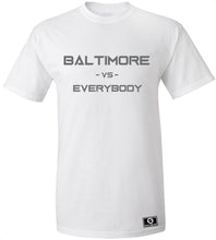 Load image into Gallery viewer, Baltimore Vs. Everybody T-Shirt
