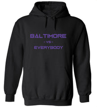 Load image into Gallery viewer, Baltimore Vs. Everybody Hoodie
