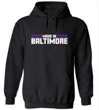 Load image into Gallery viewer, Made In Baltimore Hoodie
