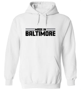 Made In Baltimore Hoodie