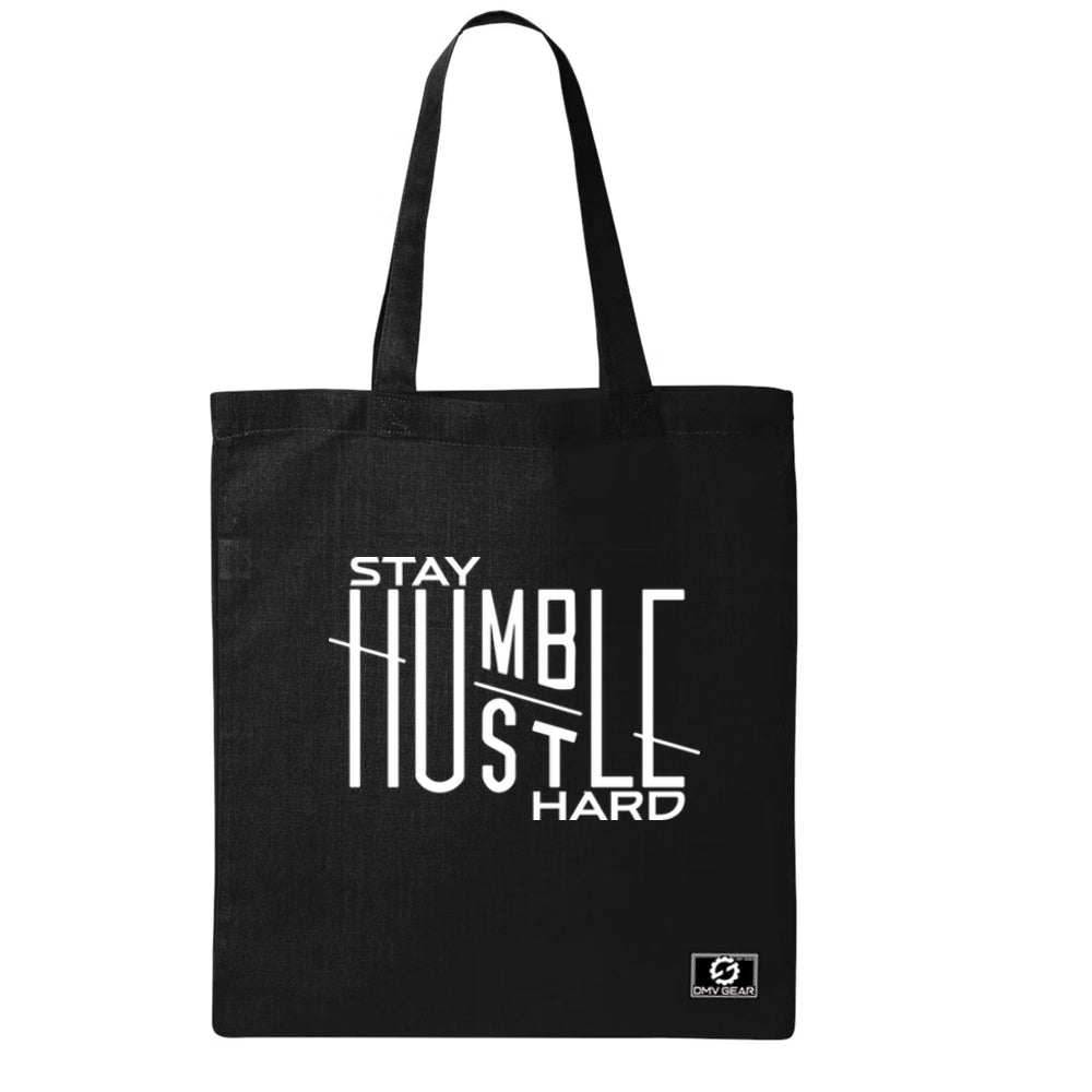 Stay Humble Hustle Hard Tote Bag