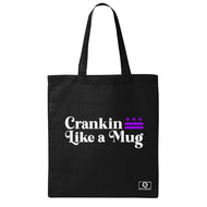 Crankin Like a Mug Tote Bag