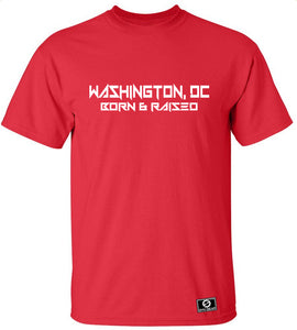 Washington DC Born & Raised T-Shirt