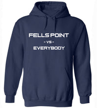 Load image into Gallery viewer, Fells Point Vs. Everybody Hoodie

