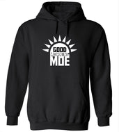 Good Morning Moe Hoodie
