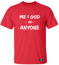 Load image into Gallery viewer, Me &amp; God Vs. Anyone T-Shirt

