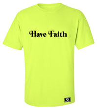 Load image into Gallery viewer, Have Faith T-Shirt

