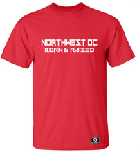 Load image into Gallery viewer, Northwest DC Born &amp; Raised T-Shirt
