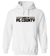 Load image into Gallery viewer, Made In PG County Hoodie
