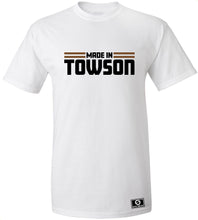 Load image into Gallery viewer, Made In Towson T-Shirt
