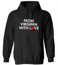 Load image into Gallery viewer, From Virginia With Love Hoodie
