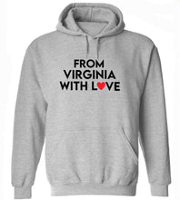 Load image into Gallery viewer, From Virginia With Love Hoodie
