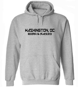 Washington DC Born & Raised Hoodie