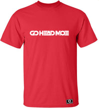 Load image into Gallery viewer, Go Head Moe T-Shirt
