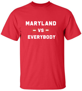 Maryland Vs. Everybody T-Shirt
