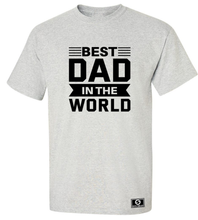 Load image into Gallery viewer, Best Dad In The World T-Shirt
