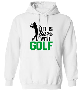 Life Is Better With Golf Hoodie