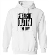 Load image into Gallery viewer, Straight Outta The DMV Hoodie
