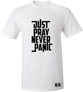 Just Pray Never Panic T-Shirt