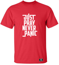 Load image into Gallery viewer, Just Pray Never Panic T-Shirt
