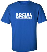Load image into Gallery viewer, Social Distancing T-Shirt
