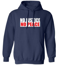 Load image into Gallery viewer, No Justice No Peace Hoodie
