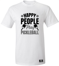 Load image into Gallery viewer, Happy People Play Pickleball T-Shirt
