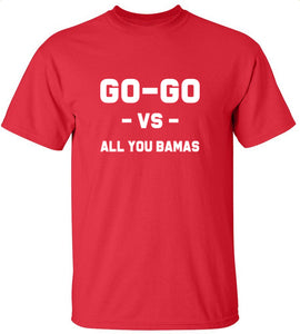 Go-Go Vs. All You Bamas T-Shirt