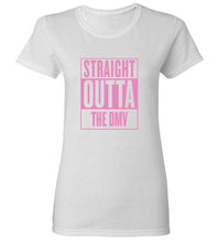 Load image into Gallery viewer, Women&#39;s Straight Outta The DMV T-Shirt

