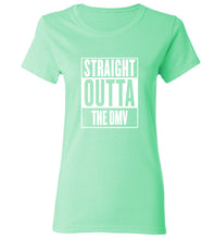 Load image into Gallery viewer, Women&#39;s Straight Outta The DMV T-Shirt
