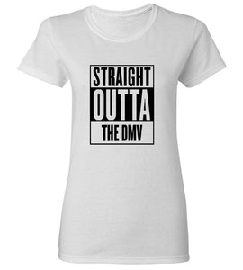 Women's Straight Outta The DMV T-Shirt