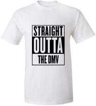 Load image into Gallery viewer, Straight Outta The DMV T-Shirt
