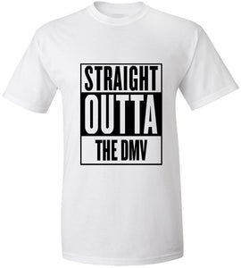 Straight Outta The DMV T-Shirt