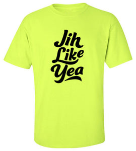 Jih Like Yea T-Shirt