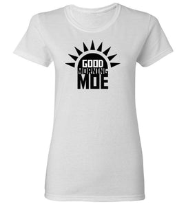 Women's Good Morning Moe T-Shirt