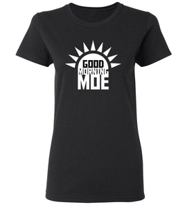 Women's Good Morning Moe T-Shirt